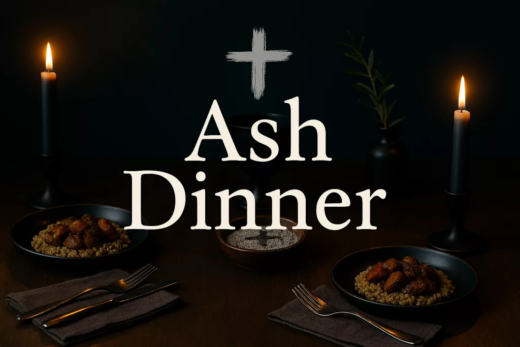 Ash Dinner